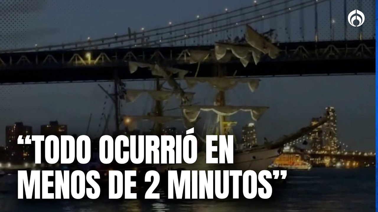 Buque Cuauhtémoc lanzó 3 llamadas de auxilio antes del choque en NY