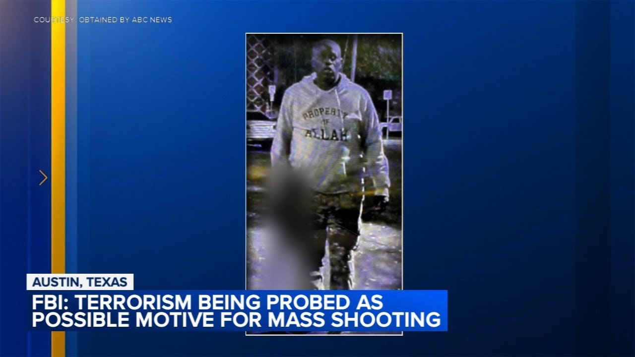 Terrorism probed as possible motive for mass shooting in Austin, Tx.: FBI