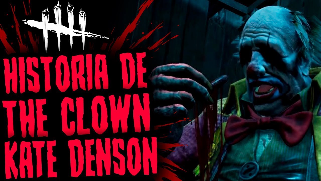 DEAD BY DAYLIGHT - THE STORY OF THE CLOWN AND KATE DENSON