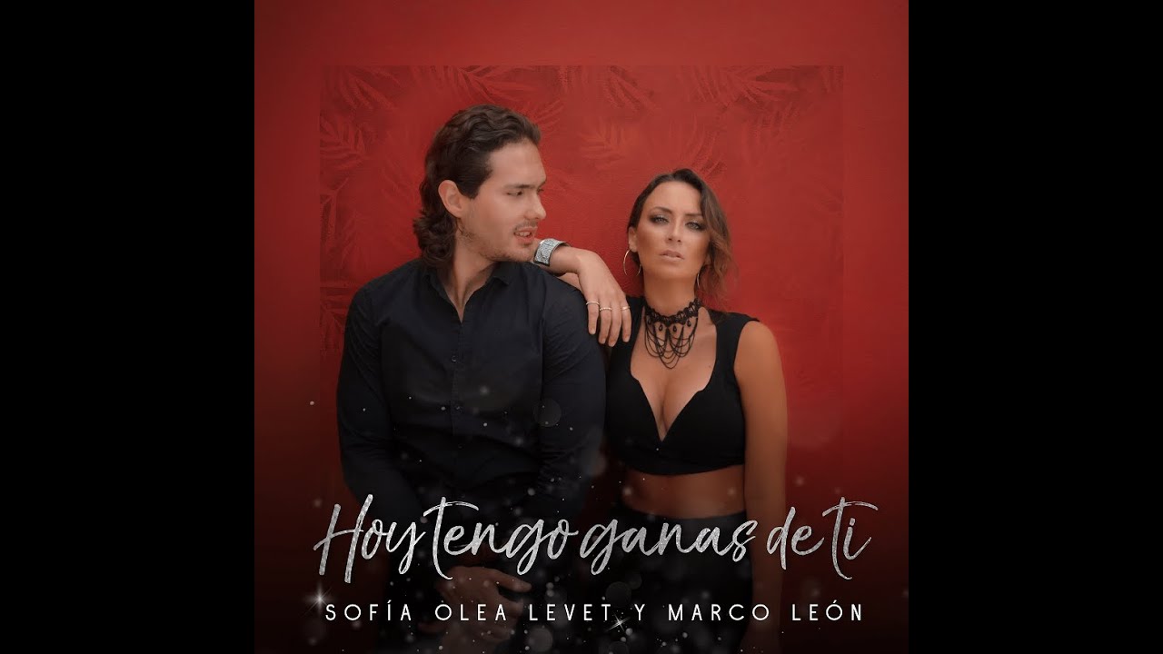 Hoy Tengo Ganas de Ti - cover Sofia Olea Levet y Marco León