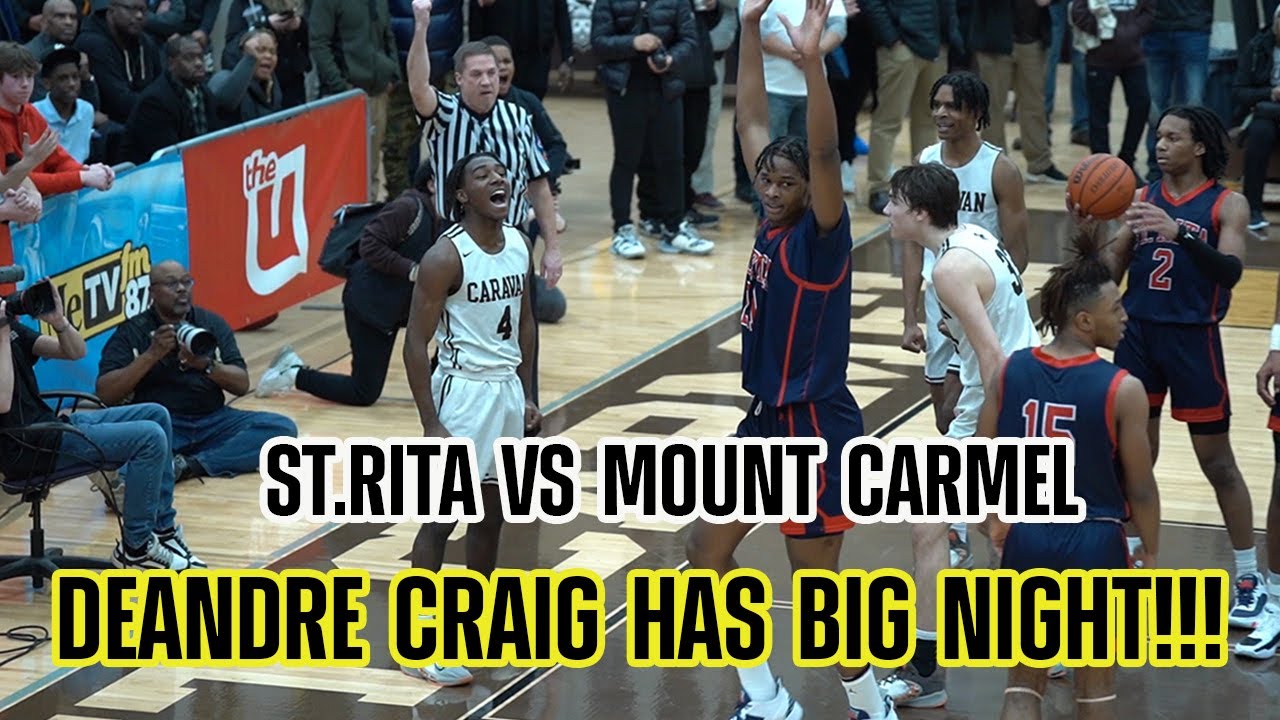 DEANDRE CRAIG LEADS MOUNT CARMEL OVER HIGH MAJOR RECRUITS , ST.RITA VS MOUNT CARMEL !!!