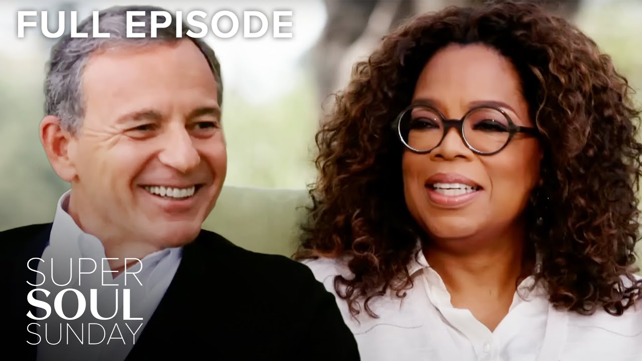 Bob Iger: “The Ride of a Lifetime” | Super Soul Sunday S9E15 | Full Episode | OWN