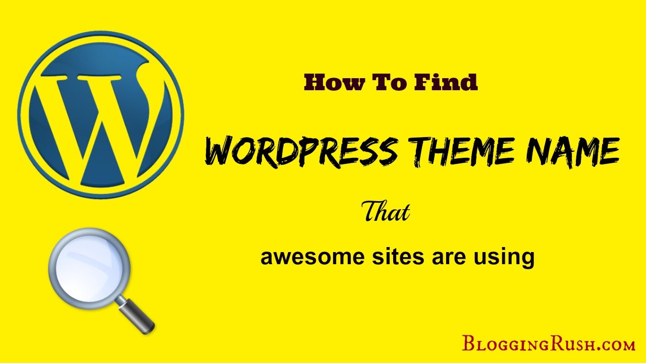 How to Find WordPress Theme Name that Any Website is Using