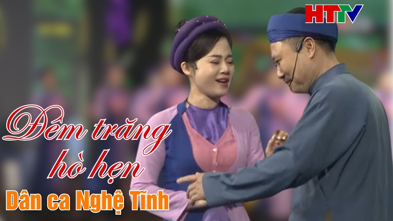 Chương Trình Nghệ Thuật: Đôi Bờ Ví, Giặm | Không gian diễn xướng: Đêm trăng hò hẹn - NHNT Hà Tĩnh