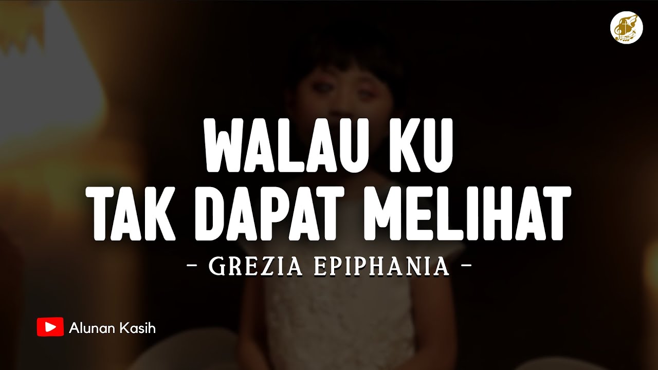 Walau Ku Tak Dapat Melihat - Grezia Epiphania (Lirik) | Lagu Rohani Kristen Terbaru 2025