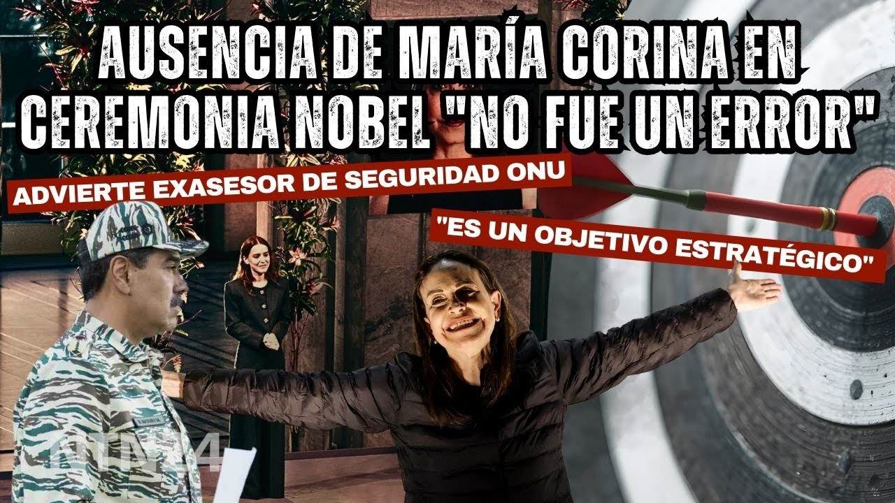 Exasesor de seguridad ONU asegura que ausencia de María Corina en ceremonia Nobel "no fue un error"