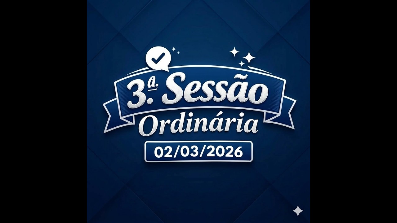 3a SESSAO ORDINARIA 02/03/2026