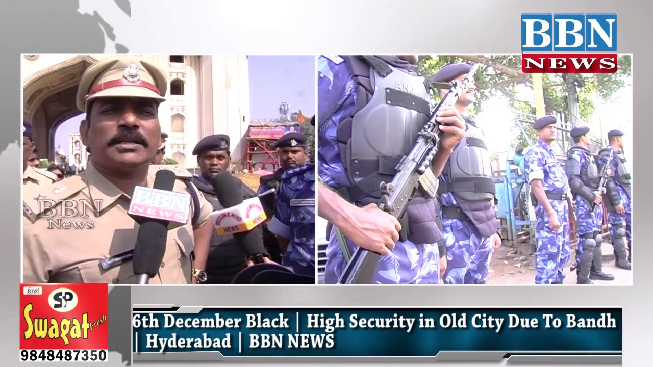 6th December Black Day | High Security in Old City Due To Bandh | Hyderabad | BBN NEWS
