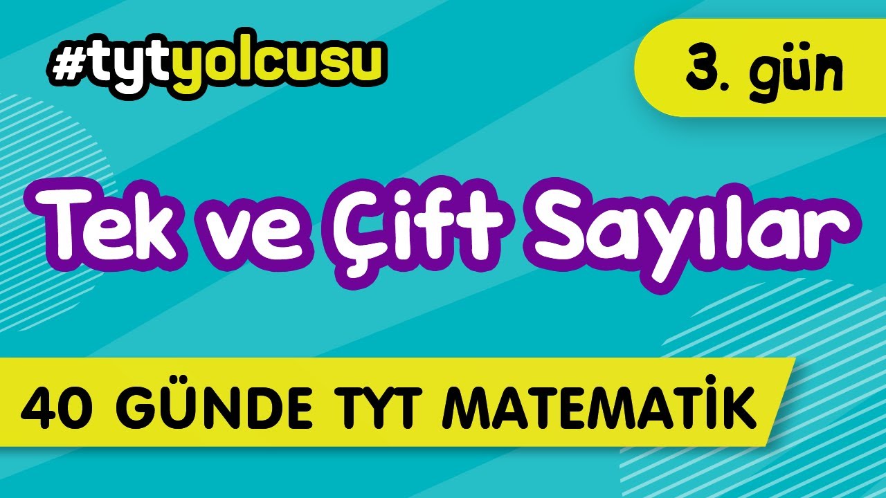 TEK ve ÇİFT SAYILAR  (3/40) |  TYT Uçuş Kampı  #2022yolcusu  |  ŞENOL HOCA