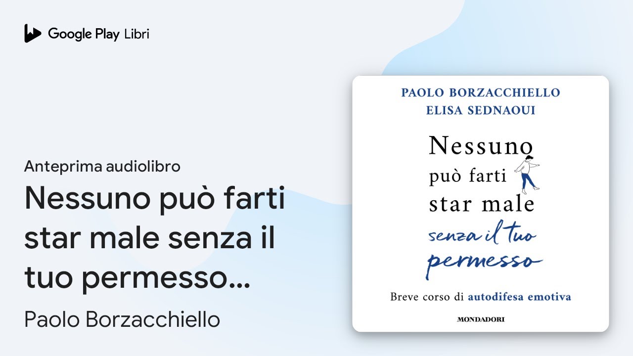 Nessuno può farti star male senza il tuo… di Paolo Borzacchiello · Anteprima audiolibro