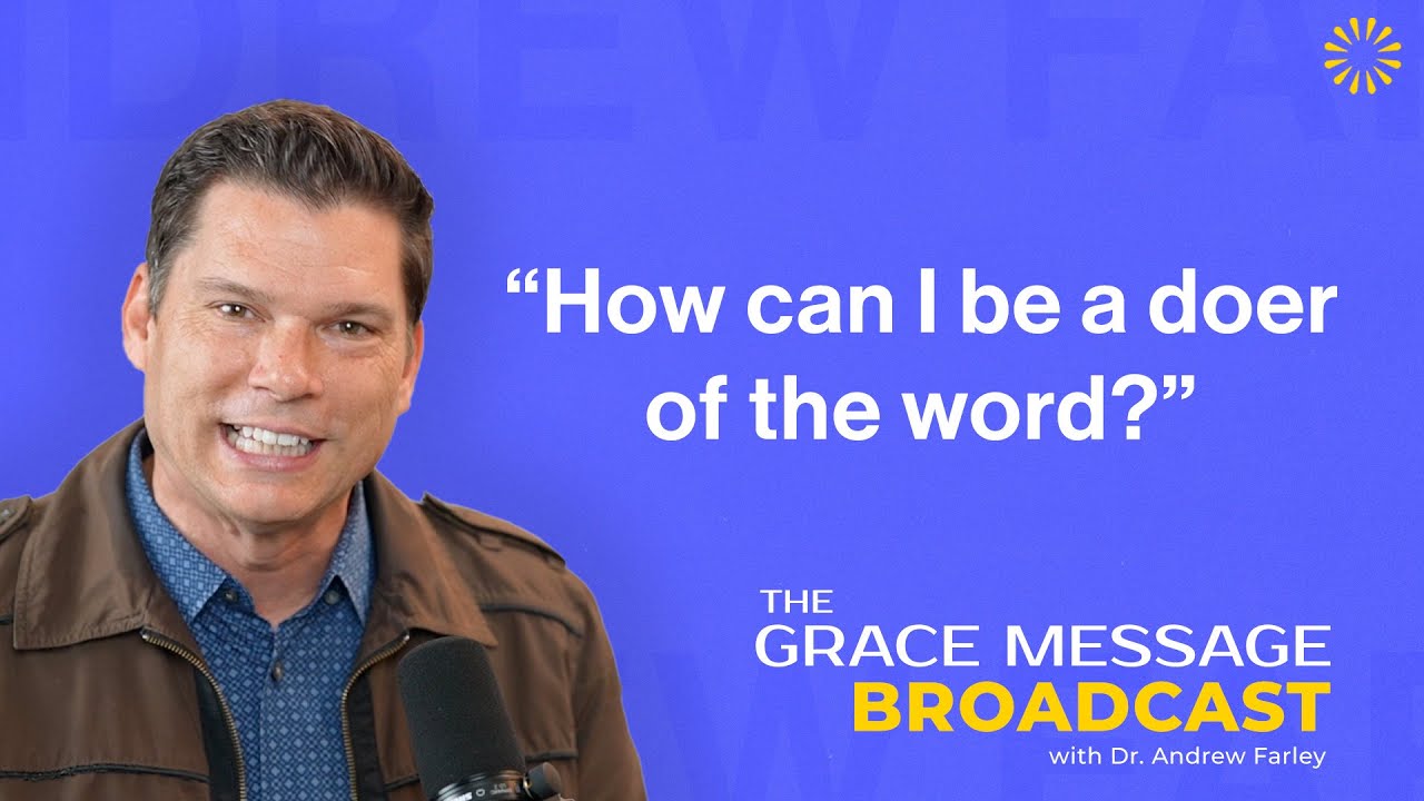 The Grace Message with Dr. Andrew Farley