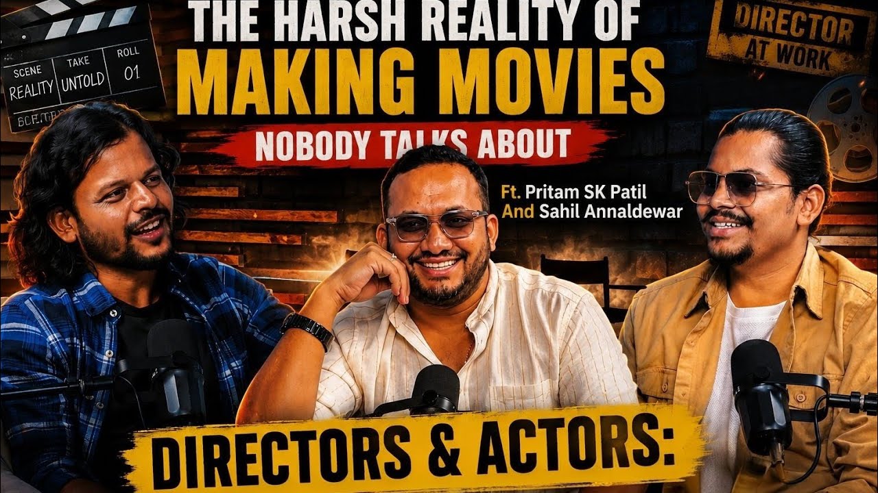 The Harsh Reality of Making Movies Nobody Talks About Ft. Pritam SK Patil And Sahil Annaldewar.