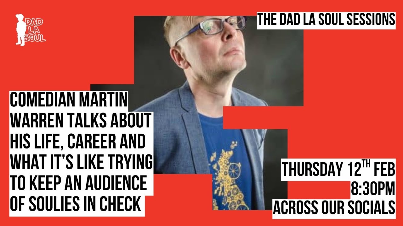 Dad La Soul Sessions: Comedian Martin Warren