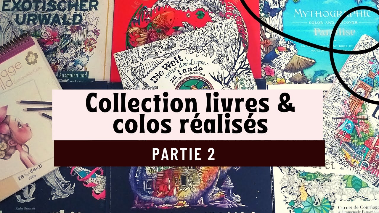 Collection de livres & colos réalisés | Partie 2 (Kerby Rosanes , Johanna Basford, Hanna Lynn....)