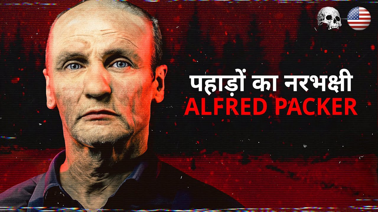 अल्फ्रेड पैकर का भयानक कारनामा || The Macabre Case of Alfred Packer  || Hindi True Crime Documentary