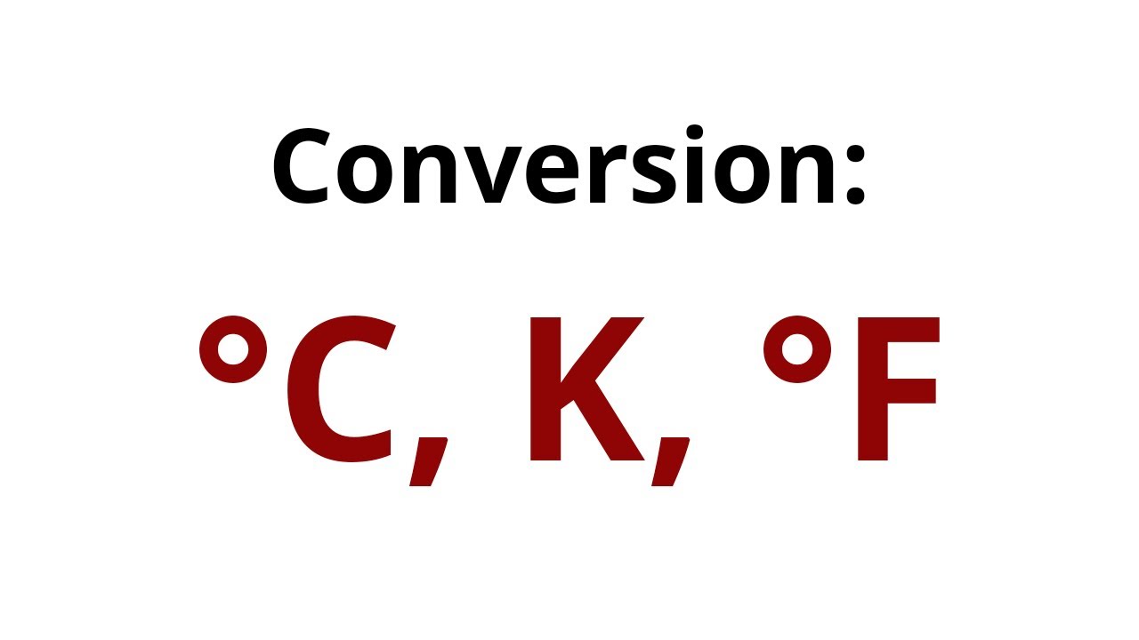 Conversion ;  Celsius, Kelvin, Fahrenheit