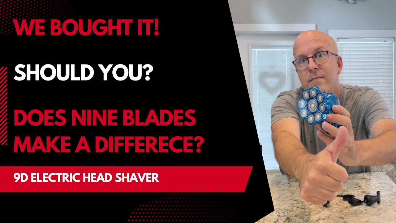 9D Electric Head Shaver - Does Nine Blades Make A Difference?