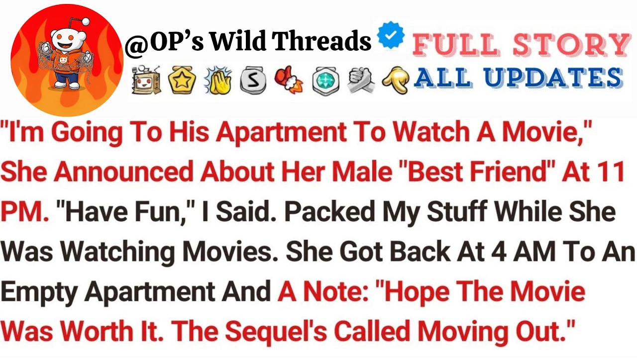 ＂I'm Going To His Apartment To Watch A Movie,＂ She Announced About Her Male ＂Best Friend＂ At 11