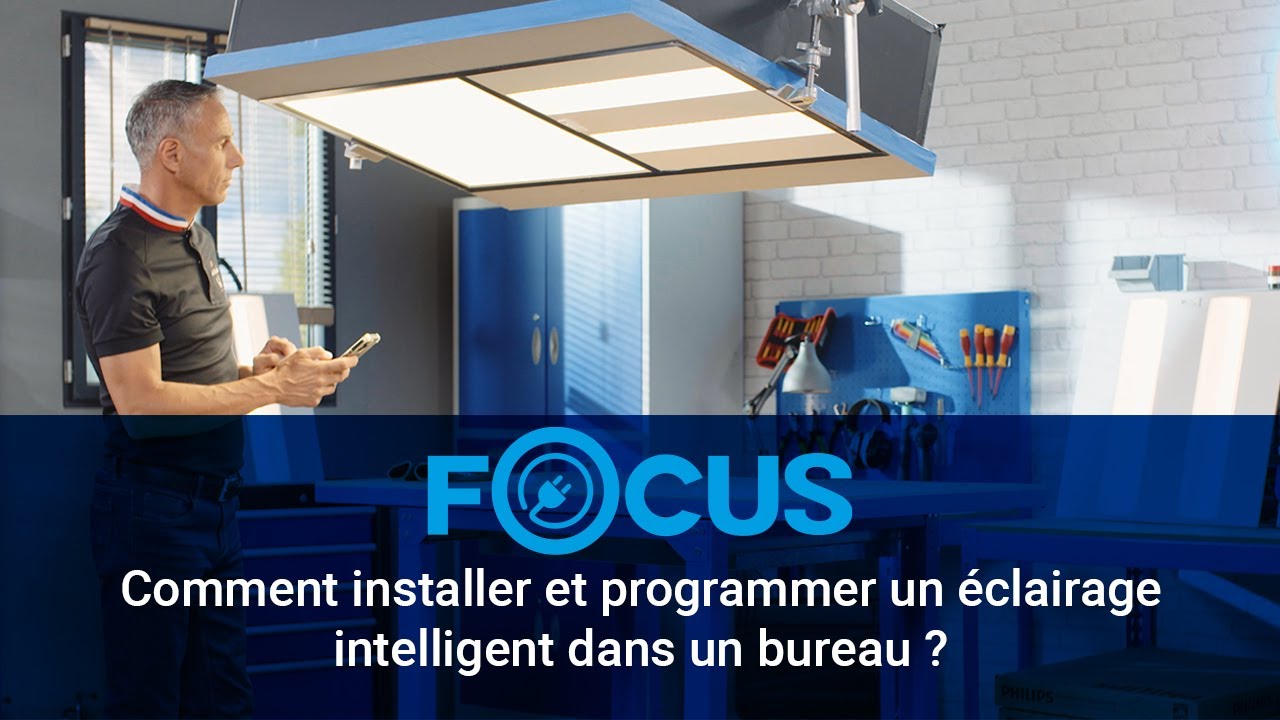 Focus Sonepar Connect : Comment installer et programmer un éclairage intelligent dans un bureau ?