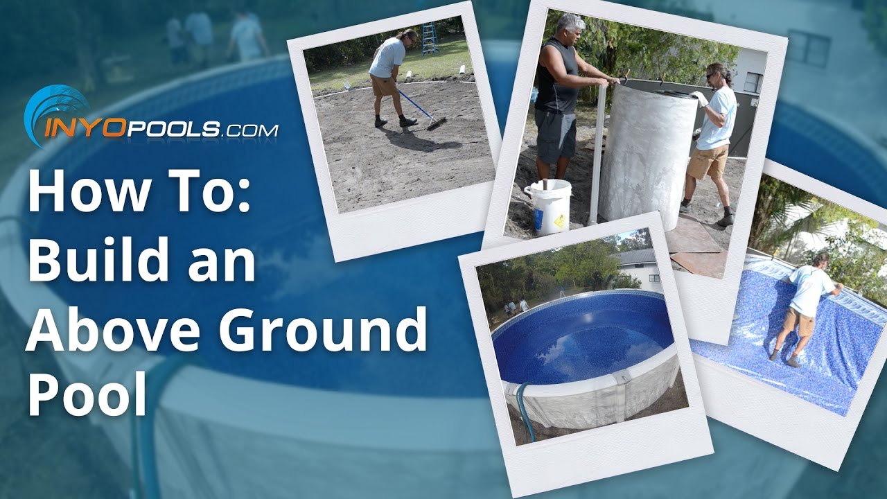 How To: Build An Above Ground Pool