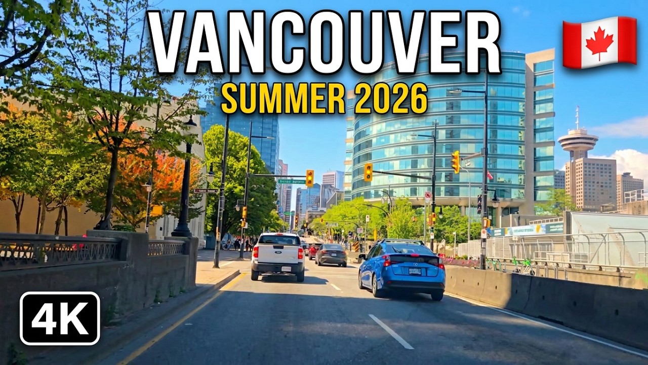 🇨🇦  [4K] 🌞 2026 Summer Downtown Vancouver Driving Tour, BC, Canada