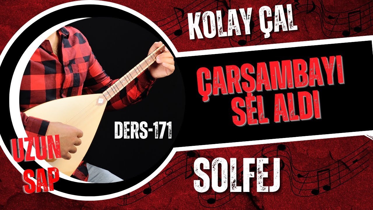 Çarşambayı Sel Aldı-Solfej(Uzun Sap Bağlama)