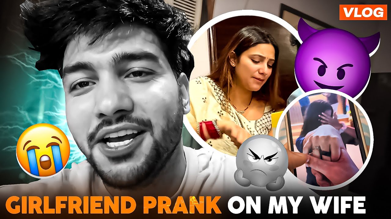 GIRLFRIEND PRANK ON MY WIFE | Rula Diya Waps Ate Hi 😅 | Tusharshrutivlogs