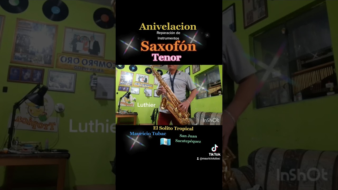 Saxof&oacute;n Tenor Anivelacion Fuga de Aire Mauricio Tubac El Solito Tropical