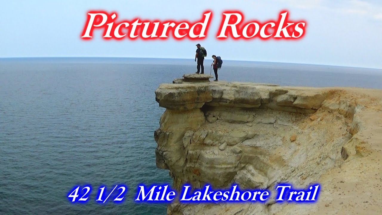 Backpacking the 42 1/2 Mile Pictured Rocks Michigan Lakeshore Trail/NCT 3 days 2 nights