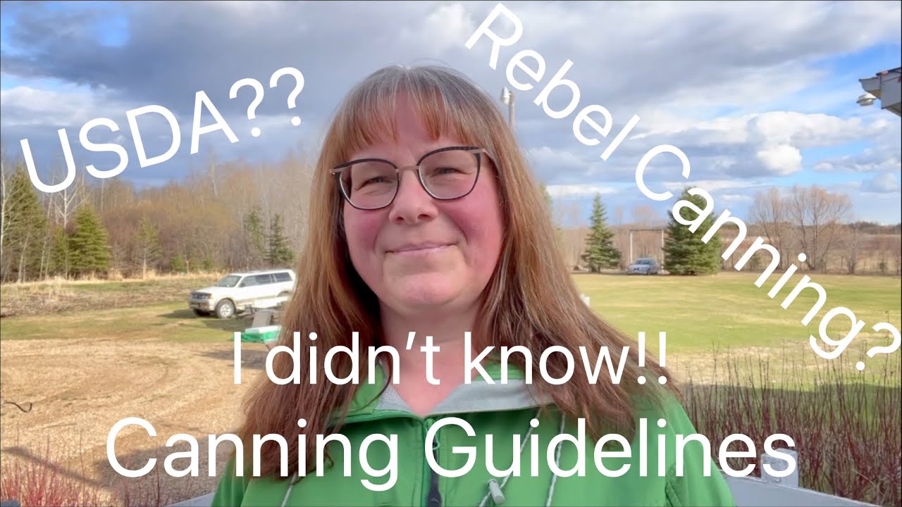 Let’s Can Series: Canning Guidelines? USDA?Rebel Canning? I am doing it wrong? What do you mean!! 🤔