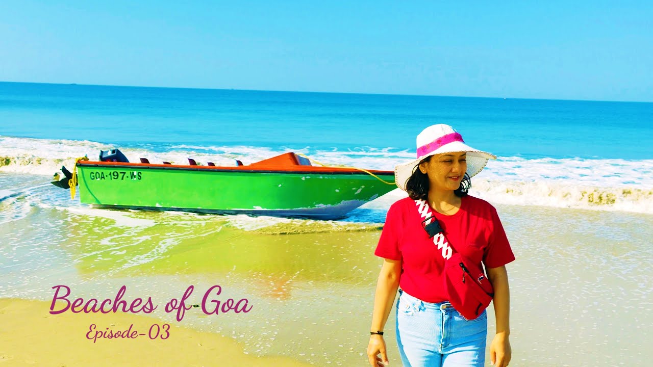Arossim beach, Utroda Beach and Majorda Beach of Goa | Ep-3