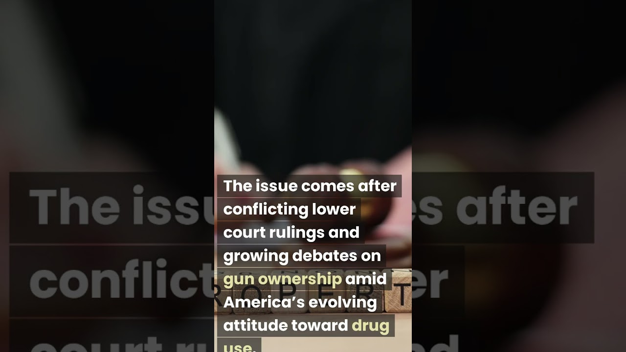Supreme Court to Decide if Drug Users Can Own Guns in 2025