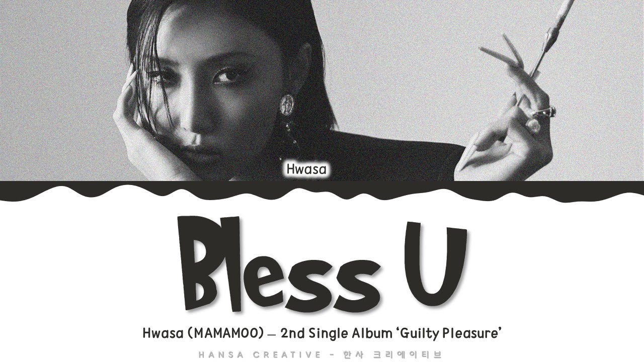 Hwasa (MAMAMOO) - 'Bless U' Lyrics Color Coded (Han/Rom/Eng) | @HansaGame