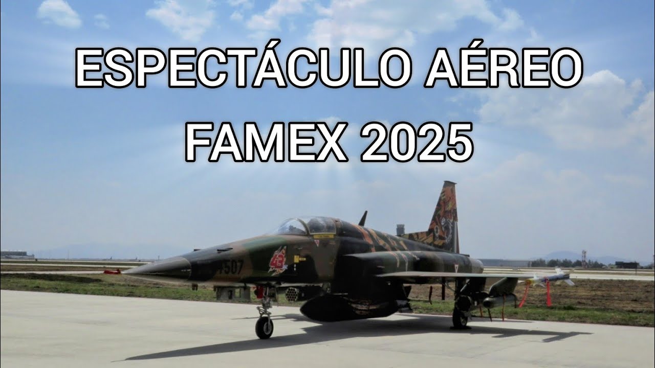 ESPECTÁCULO AÉREO, FAMEX 2025