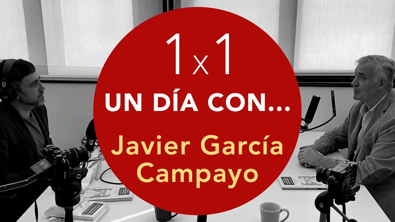Un día con... Javier García Campayo | 1X1 (@JavierGarcíaCampayo-m1q​)