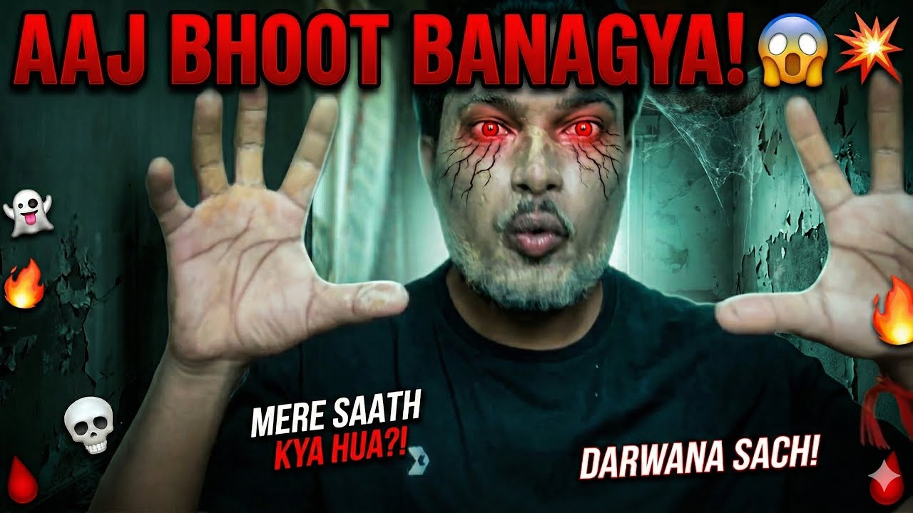 AAJ BHOOT 👻 BANAGYA#youtube #viral #foryou #vlog 