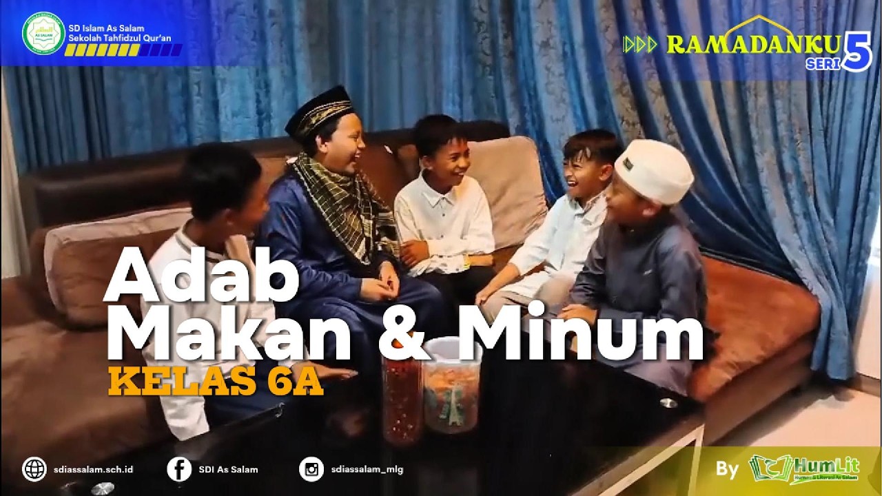 3. Ramadanku Seri 5 || Adab Makan & Minum (Kelas 6A)