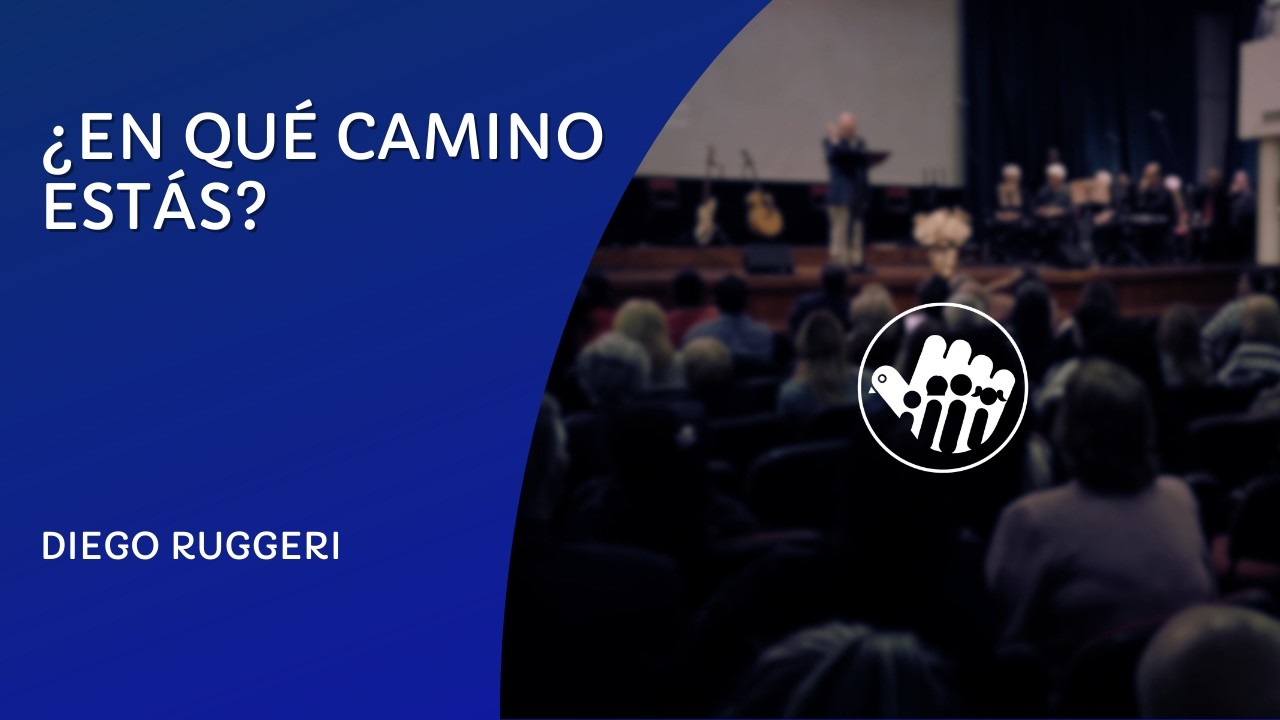 ¿EN QUÉ CAMINO ESTÁS? - Diego Ruggeri | 21/02/26