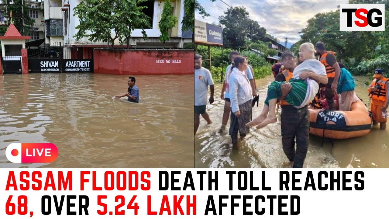Assam Floods LIVE: Death Toll Climbs to 68 As Lakhs Remain Affected | TSG