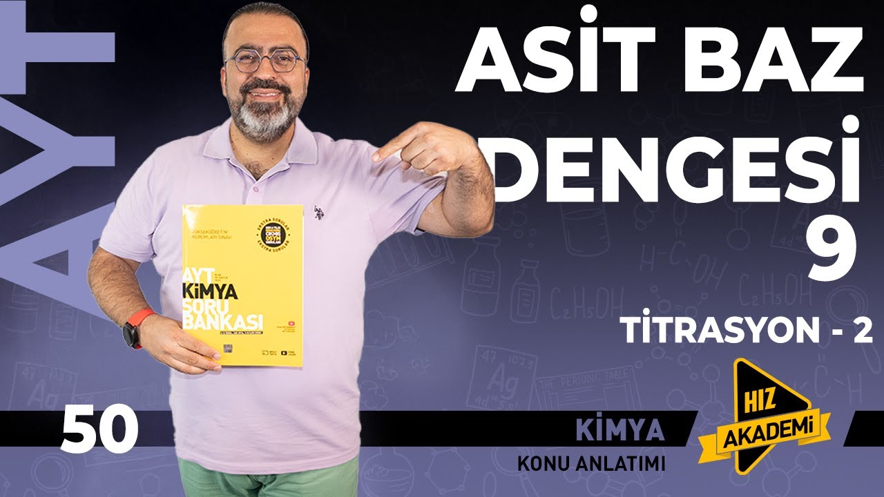 AYT - Asit Baz Dengesi - 9. bölüm | Titrasyon 2 - 122 Soru!