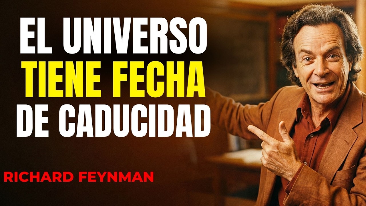 El universo se está muriendo lentamente — y las matemáticas lo demuestran | Richard Feynman