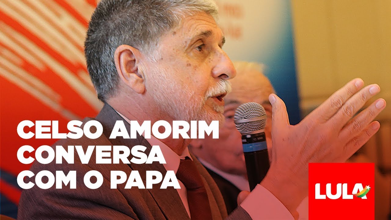Celso Amorim tem audi&ecirc;ncia com Papa sobre situa&ccedil;&atilde;o de Lula