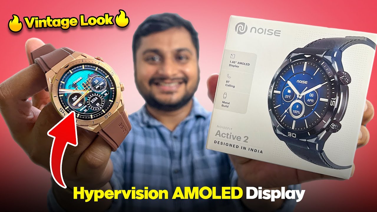 ₹3,499 க்கு தெறிக்க விடுற 🔥🔥 Hyper Vision AMOLED Smartwatch | Noise Active 2 Smartwatch Unboxing