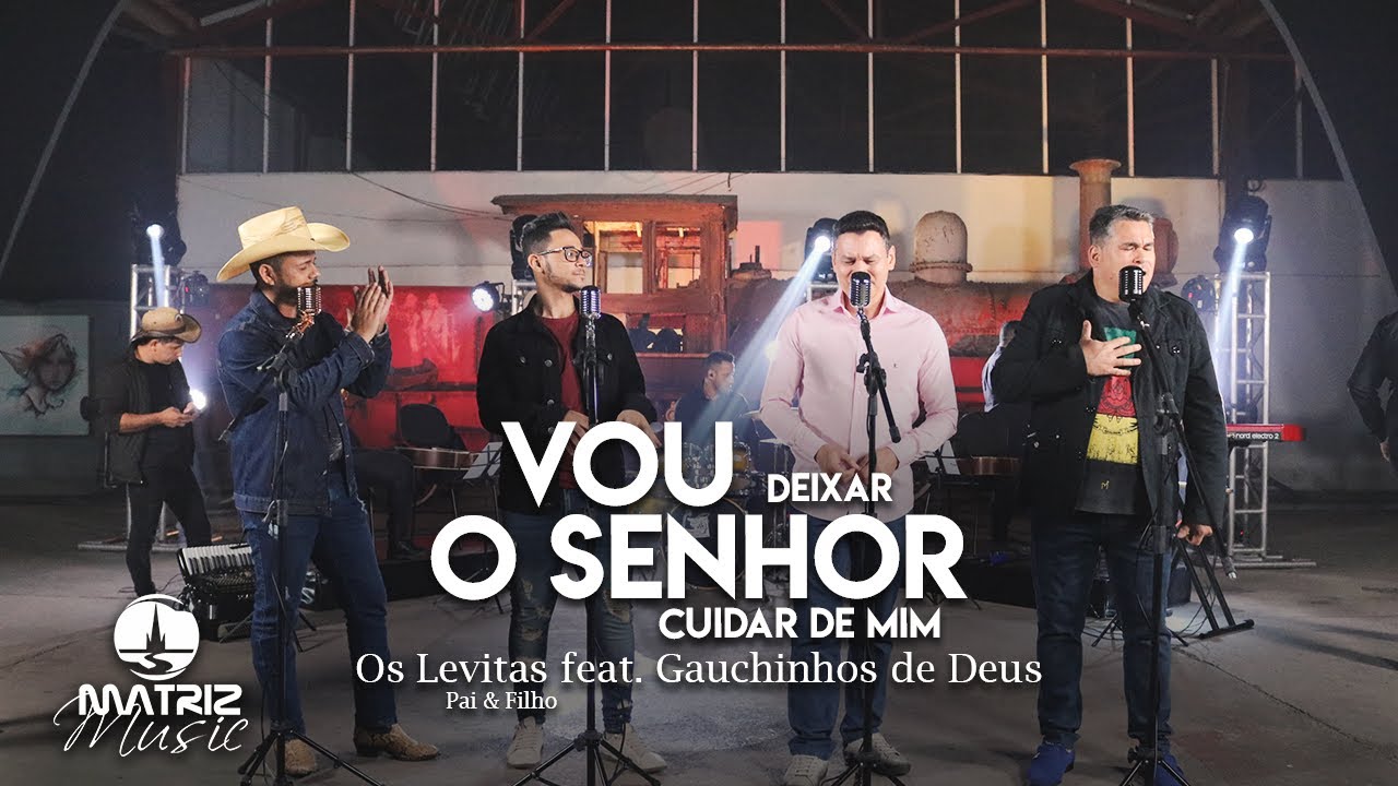 Os Levitas Feat. Gauchinhos de Deus l Vou deixar o Senhor cuidar de mim [Clipe Oficial]