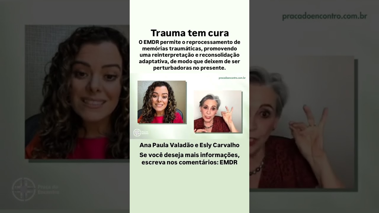 Trauma tem cura - Conheça o EMDR - Ana Paula Valadão e  Esly Carvalho