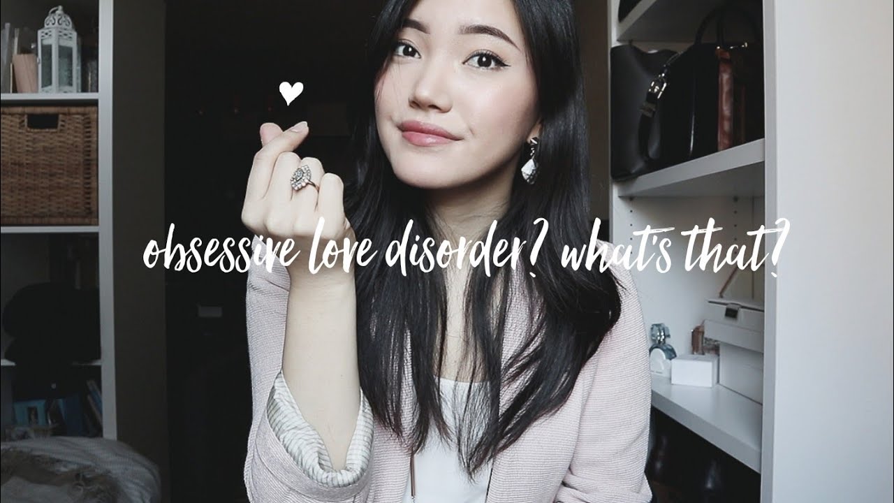 obsessive love disorder? | is it real? what are the symptoms?