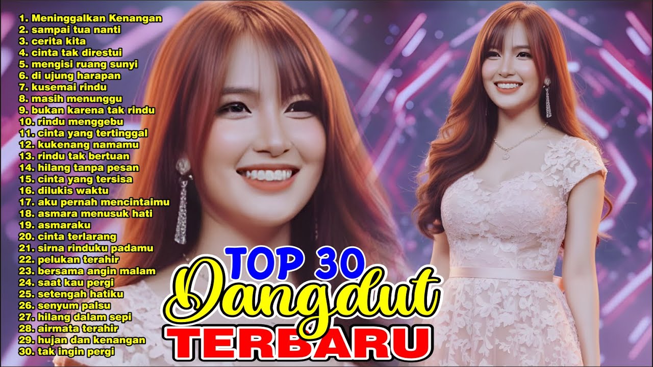 top 30 lagu dangdut terbail full album || dangdut paling dicari || dangdut enak didengar
