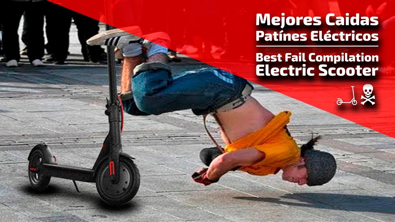 🛴⚠️💀Mejores Ca&iacute;das Patines El&eacute;ctricos - Best Fail Compilation Electric Scooter 💀⚠️🛴