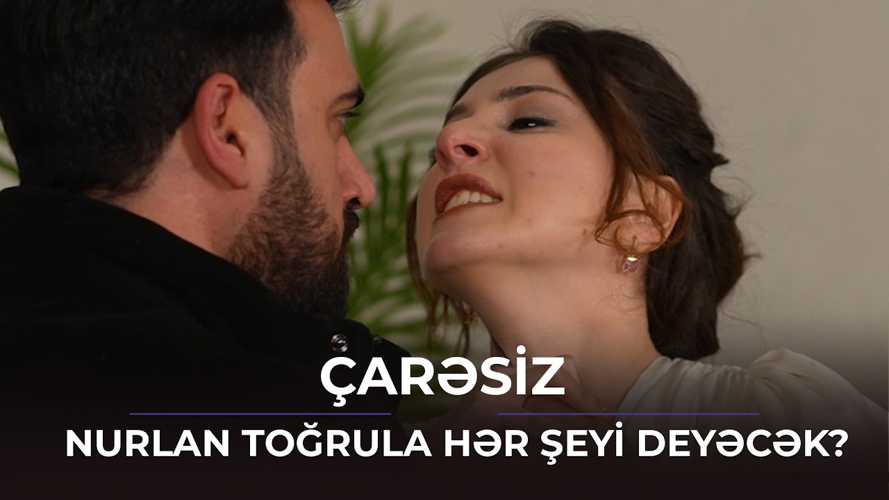 Nurlan Ləmana hədə-qorxu gəldi - Nişan baş tutacaq? / Çarəsiz