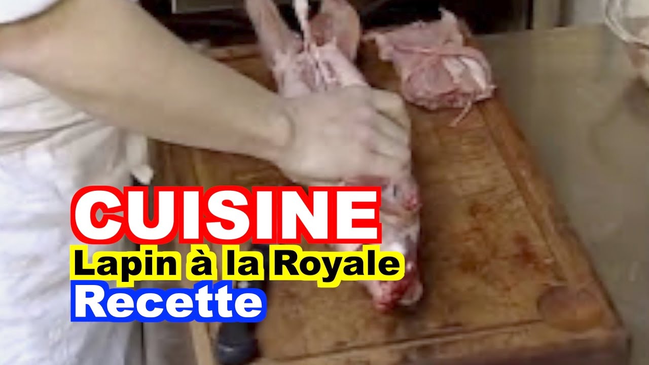 CUISINE : Lapin à la Royale